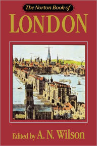 Title: Norton Book of London, Author: A. N. Wilson