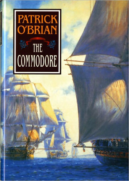 The Commodore (Aubrey-Maturin Series #17)