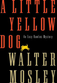 A Little Yellow Dog (Easy Rawlins Series #5)