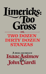 Title: Limericks: Too Gross, Author: Isaac Asimov