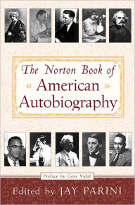 Title: The Norton Book of American Autobiography, Author: Jay Parini