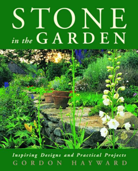 Stone in the Garden: Inspiring Designs and Practical Projects