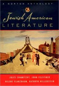 Title: Jewish American Literature: A Norton Anthology, Author: Jules Chametzky