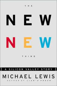 The New New Thing: A Silicon Valley Story