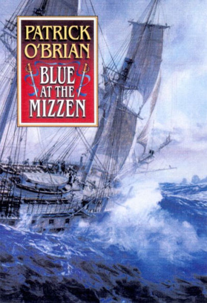 Blue at the Mizzen (Aubrey-Maturin Series #20)