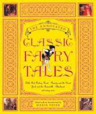 Title: The Annotated Classic Fairy Tales, Author: Maria Tatar