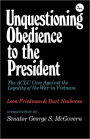 Unquestioning Obedience to the President / Edition 1