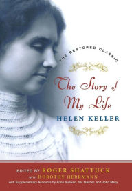 Title: The Story of My Life: The Restored Classic, Author: Helen Keller