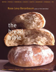 Title: Bread Bible, Author: Rose Levy Beranbaum