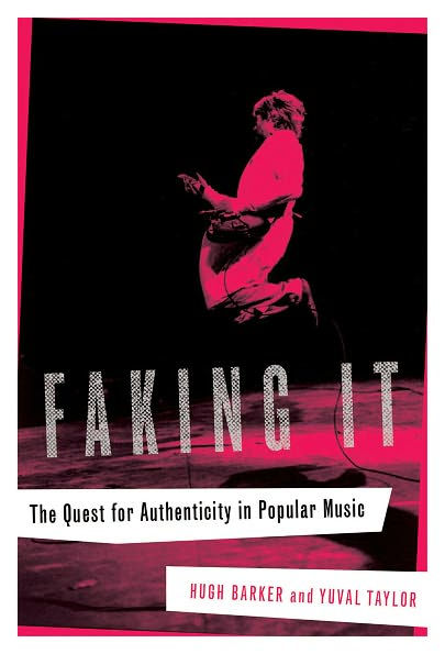 Faking It: The Quest for Authenticity in Popular Music / Edition 1