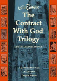 Title: Contract with God Trilogy: Life on Dropsie Avenue, Author: Will Eisner