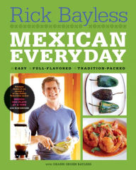 Title: Mexican Everyday, Author: Rick Bayless