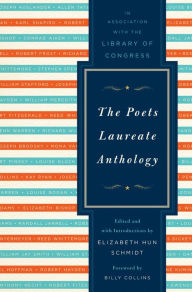 Title: The Poets Laureate Anthology, Author: Elizabeth Hun Schmidt