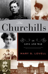 Title: The Churchills: In Love and War, Author: Mary S. Lovell