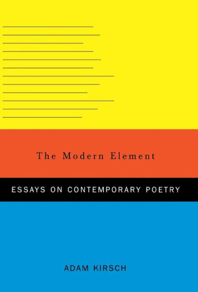 The Modern Element: Essays on Contemporary Poetry