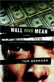 Title: Wall and Mean: A Novel, Author: Tom Bernard