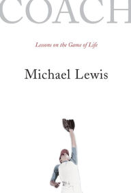 Title: Coach: Lessons on the Game of Life, Author: Michael Lewis