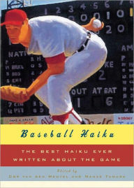 Title: Baseball Haiku: The Best Haiku Ever Written about the Game, Author: Nanae Tamura