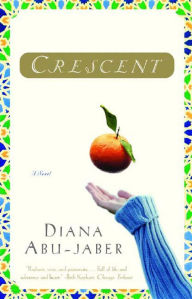 Title: Crescent, Author: Diana Abu-Jaber