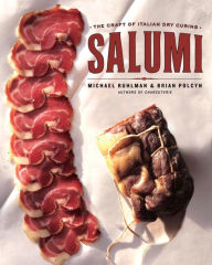 Title: Salumi: The Craft of Italian Dry Curing, Author: Michael Ruhlman