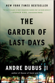 Title: The Garden of Last Days, Author: Andre Dubus III