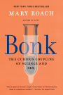 Bonk: The Curious Coupling of Science and Sex