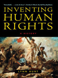 Title: Inventing Human Rights: A History, Author: Lynn Hunt