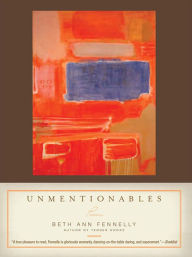 Title: Unmentionables, Author: Beth Ann Fennelly