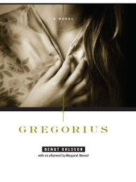 Title: Gregorius: A Novel, Author: Bengt Ohlsson