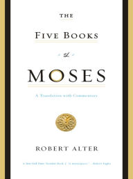 Title: The Five Books of Moses: A Translation with Commentary, Author: Robert Alter