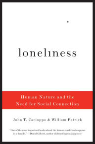 Title: Loneliness: Human Nature and the Need for Social Connection, Author: John T. Cacioppo