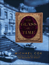 Download amazon books to nook The Glass of Time: A Novel CHM DJVU English version 9780393070699