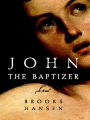 John the Baptizer: A Novel