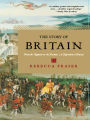 The Story of Britain: From the Romans to the Present: A Narrative History