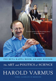 Title: The Art and Politics of Science, Author: Harold Varmus