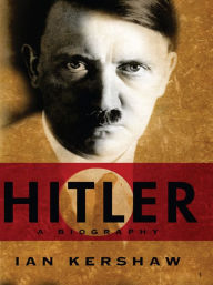 Title: Hitler: A Biography, Author: Ian Kershaw