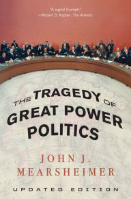 Title: The Tragedy of Great Power Politics (Updated Edition), Author: John J. Mearsheimer