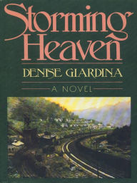 Title: Storming Heaven: A Novel, Author: Denise Giardina