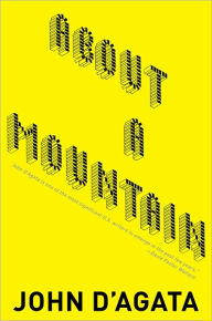 Title: About a Mountain, Author: John D'Agata