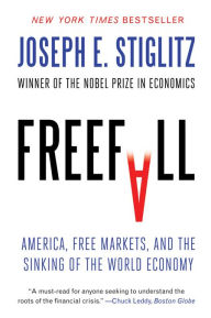 Title: Freefall: America, Free Markets, and the Sinking of the World Economy, Author: Joseph E. Stiglitz