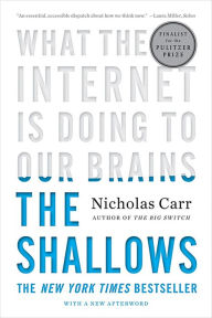 Title: The Shallows: What the Internet Is Doing to Our Brains, Author: Nicholas Carr