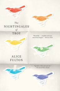 Title: The Nightingales of Troy: Stories of One Family's Century, Author: Alice Fulton