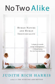 Title: No Two Alike: Human Nature and Human Individuality, Author: Judith Rich Harris