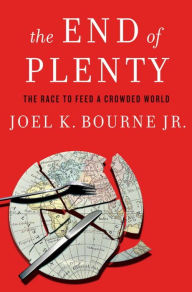 The End of Plenty: The Race to Feed a Crowded World