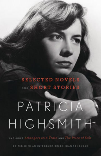 Patricia Highsmith: Selected Novels and Short Stories