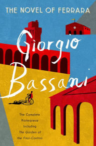 Title: The Novel of Ferrara, Author: Giorgio Bassani