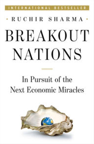 Title: Breakout Nations: In Pursuit of the Next Economic Miracles, Author: Ruchir Sharma