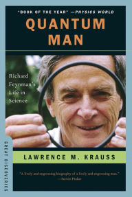 Title: Quantum Man: Richard Feynman's Life in Science (Great Discoveries), Author: Lawrence M. Krauss