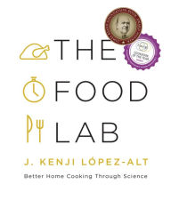 Title: The Food Lab: Better Home Cooking Through Science, Author: Ugalde Gonz lez Rosalba