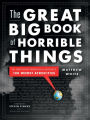 The Great Big Book of Horrible Things: The Definitive Chronicle of History's 100 Worst Atrocities